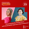 Dissecting Reality Dating Shows with Social Media Superstar Katya Varbanova