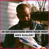 The Challenge of Picking A Favorite Sneaker, The Grind of YouTube, and More - 20-Ish Questions with Mike Guillory