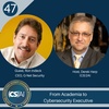 47: From Academia to CyberSecurity Executive with Ron Indeck