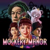 Mockery Manor - Recommended Series