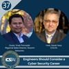 37: Engineers Should Consider a Cyber Security Career with Vivek Ponnada