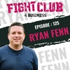 Ep 125 Ryan Fenn