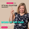 It's All Clutter Season 2 #8: Word Of The Year | 50 Decluttering Words To Choose For A Better 2023
