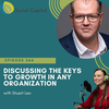 366: Discussing the Keys to Growth in Any Organization - with Stuart Leo