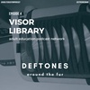 Visor Library - D - Deftones 'Around The Fur'