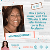 How a pottery maker, Margie Grodsky, went from 200 sales to 1445 sales inside my course Etsy Accelerator