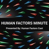 Human Factors Minute Trailer - Human Factors Minute