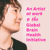 Episode 70: Veronica Rojas - An Artist at work @ the Global Brain Health Institute