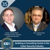 35: Building a Consulting Career in the Cyber Security Industry with Patrick C. Miller