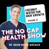 047 - Coconut Water for Hair Growth