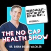 062 - REBROADCAST - How to Sleep Better Part 1