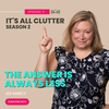 It's All Clutter Season 2 #11: The Answer Is Always LESS | Jes Marcy