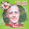 $100 Joke Contest Winner Nate Cosby: How to Get on Stage for the First Time - comedy podcast