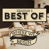 Where We Begin Season 1 "Best Of"