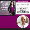 Less Busy, More Intentional with Sedruola Maruska