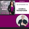 Learn and Transform with Joe Bravo