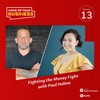 Fighting the Money Fight: Of Beliefs, Tactical Investing, and Building a Financially Secure Future with Paul Halme