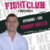 Ep. 135 Tommy Mello