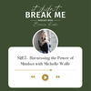 Harnessing the Power of Mindset with Michelle Wolfe