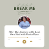 The Journey to Be Your Own Kind with Renita Betts