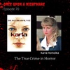 Karla - Based on serial killers Karla Homolka and Paul Bernardo.