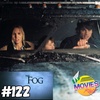#122 The Fog (2005)
