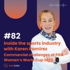 #82 Inside the sports industry with Karen Ramirez - Commercial challenges at FIFA Women’s World Cup 2023