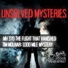 Unsolved Mysteries: MH370 The Flight that Vanished and Tim Molnar a 1,000 Mile Mystery