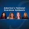 134: America's Fentanyl Overdose Epidemic