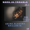 Using Slavery Skill Sets