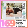 Episode 169: Exploring Loneliness, Together w/ Brandi Kincaid