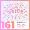 Episode 161: Hello, 2021!