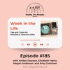 Episode 185: Week in the Life: Tips & Tricks for Newbies and Veterans Alike