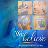 We Believe, part 2: I Believe in Jesus Christ