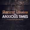 Ancient Wisdom for Anxious Times, part 5: Live Like This
