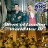 Earth Station Who - Aliens of London / World War III