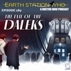 The Earth Station Who Podcast  - The Evil of  the Daleks