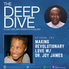 Episode 151: Making Revolutionary Love w/ Dr. Joy James