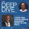 Episode 133: Lessons from African American Management History w/ Leon Prieto