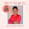 Dr. Shirley Davis on Living Beyond Your What Ifs and Post-COVID Mass Resignations