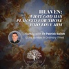 Heaven: What God Has Planned for Those Who Love Him - Homily with Fr Patrick Behm (33rd Sunday in Ordinary Time)