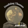 Doubting Thomas (MLMG Ep. 1)