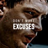 DON'T MAKE EXCUSES