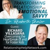 Overcoming the Heartbreak Of and For Foster Kids - GUEST: Richard Villasana