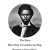 Robert Smalls The Slave Who Stole A Confederate Ship and Became a Senator: Black History Month: