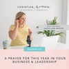 A Prayer For This Year In Your Business & Leadership