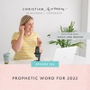 Prophetic Word for 2022 with Lorellee Colley
