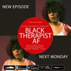 Black therapist AF