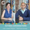 4.09: Outside Convrsations with Colleen Magner + Mahmood Sonday