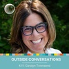4.11: Outside Conversations with Carolyn Townsend